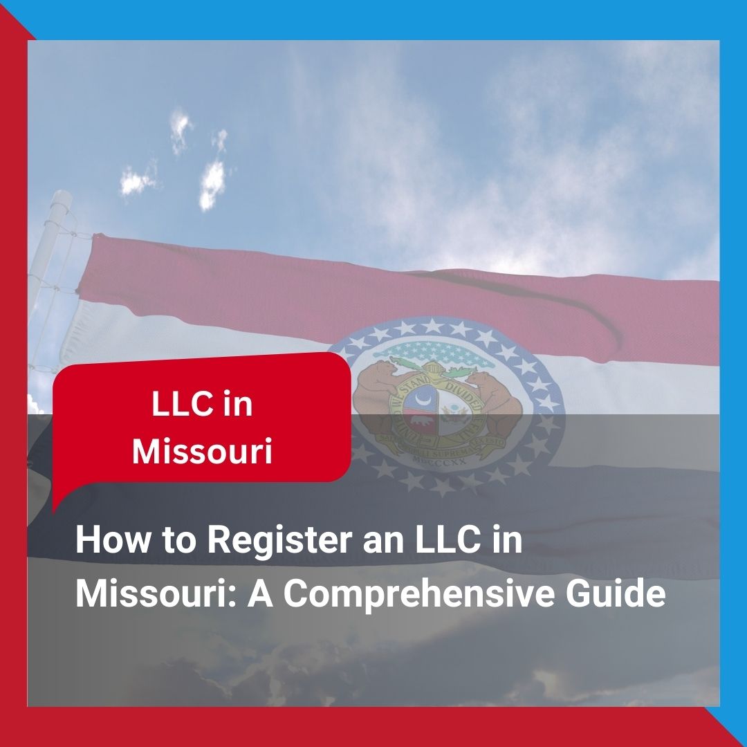 How to Register an LLC in Missouri