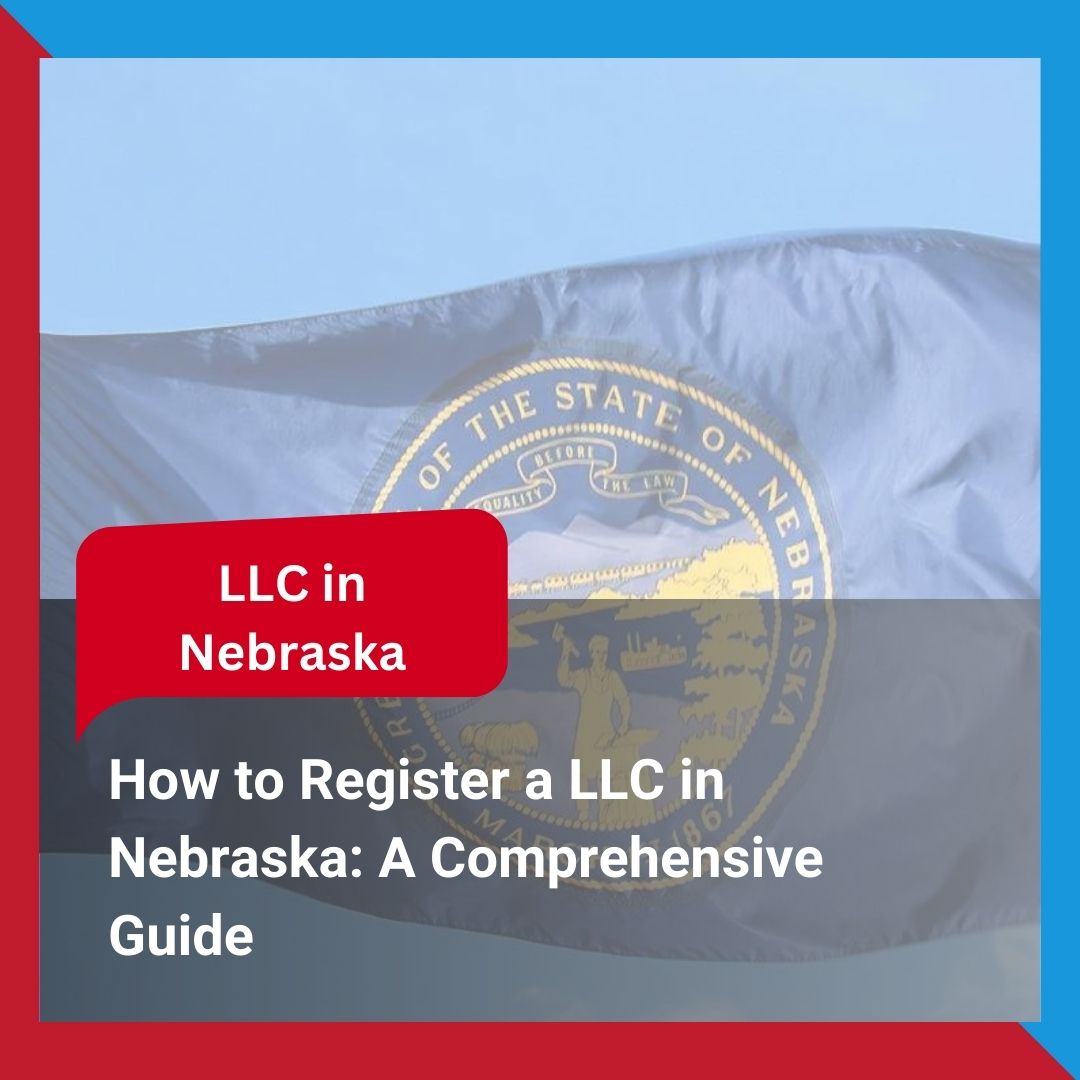 Register a LLC in Nebraska