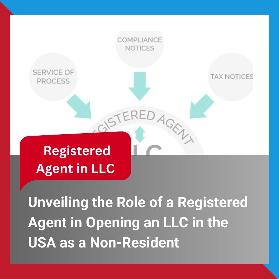 Role of a Registered Agent in Opening an LLC in the USA as a Non-Resident