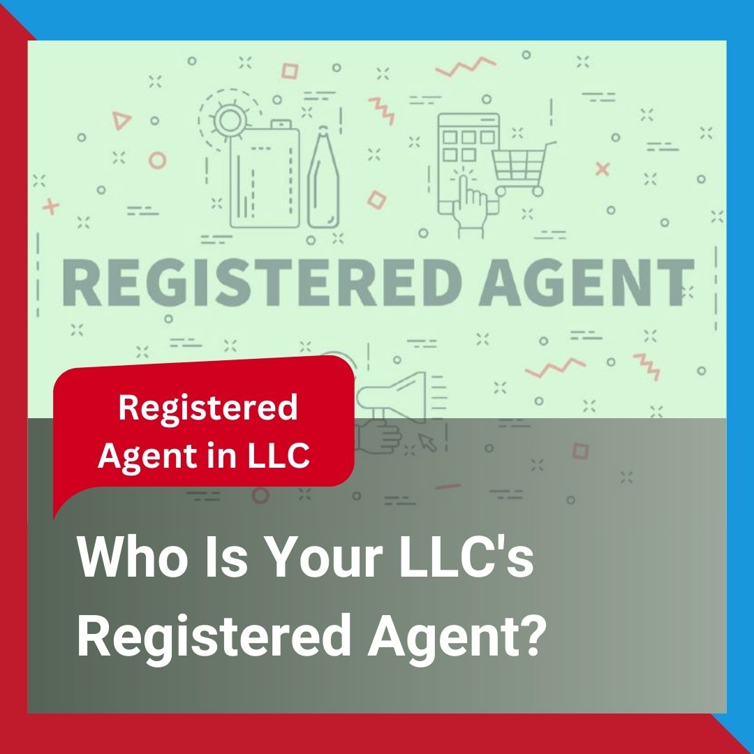 Who Is Your LLC's Registered Agent?