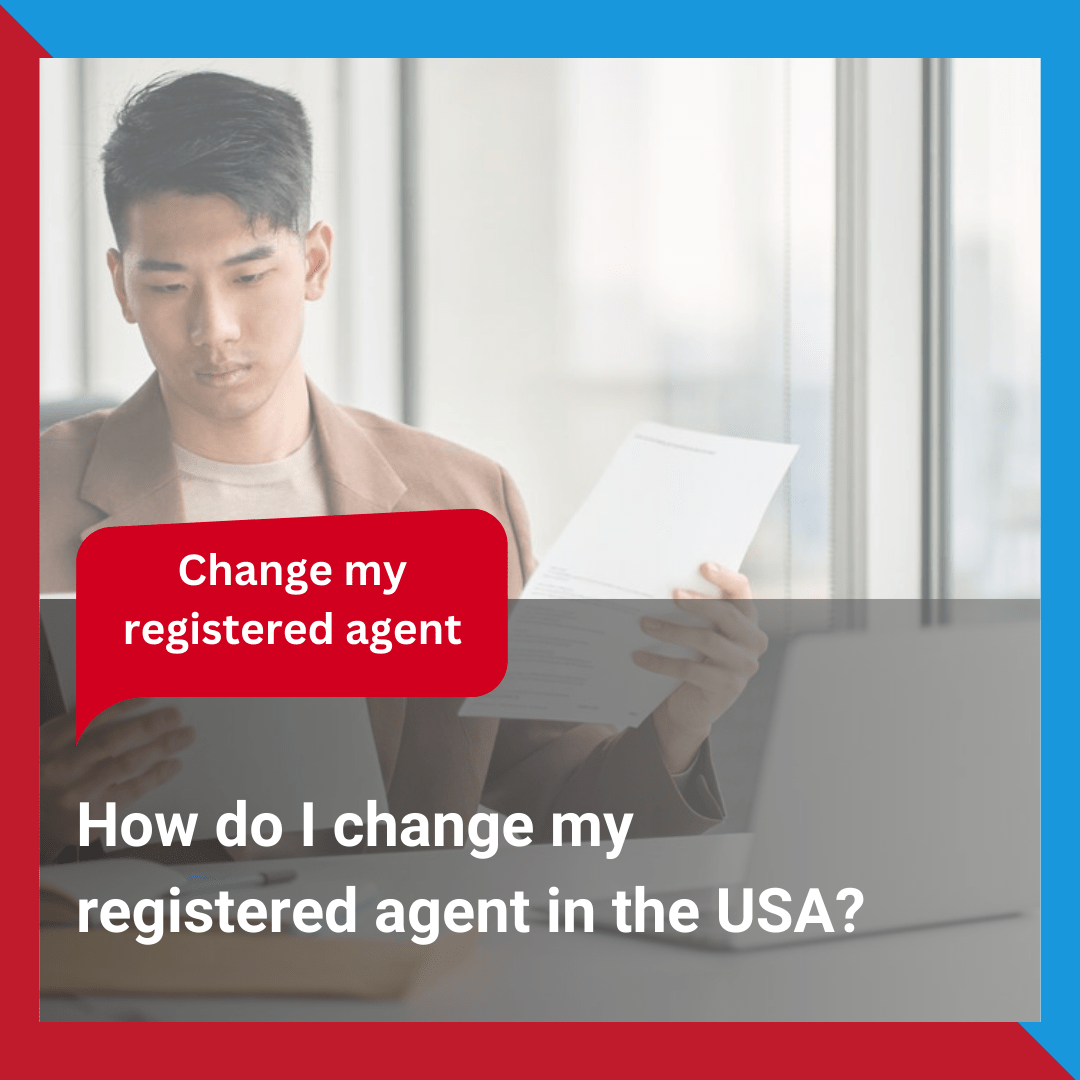 How-do-I-change-my-registered-agent-in-the-USA-1