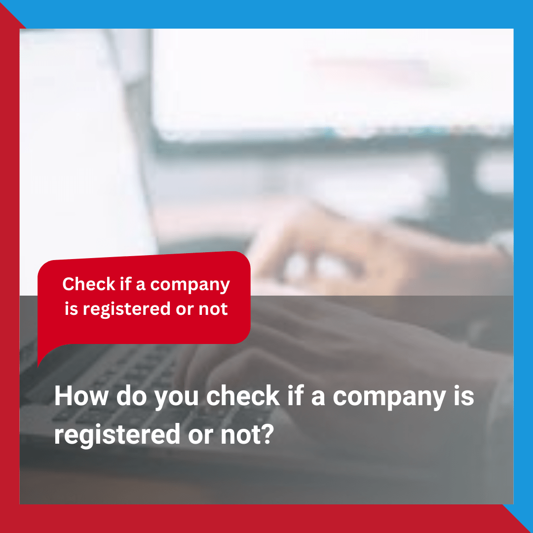 How do you check if a company is registered or not