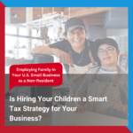 Hiring Your Children a Smart Tax Strategy for Your Business